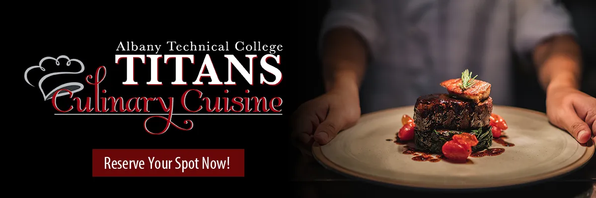 Albany Technical College Culinary Cuisine. Reserve Your Spot Now.